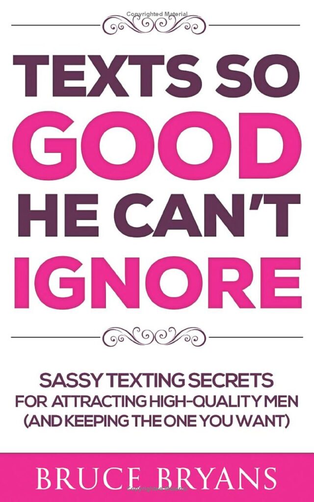 Texts so good he can't ignore by Bruce Bryans